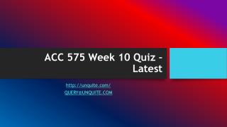 ACC 575 Week 10 Quiz – Latest