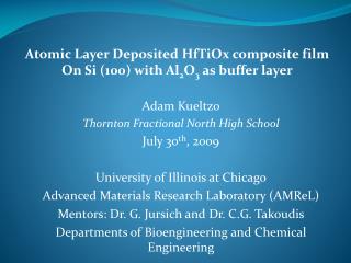 Adam Kueltzo Thornton Fractional North High School July 30 th , 2009 University of Illinois at Chicago Advanced Material