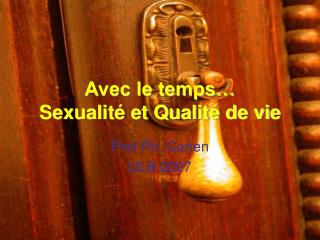 Avec le temps… Sexualité et Qualité de vie