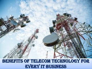 Benefits Of Telecom Technology For Every IT Business