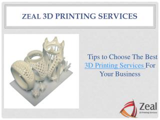 Tips to choose best 3D printing services for your business
