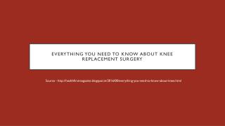 Everything You Need to Know About Knee Replacement Surgery