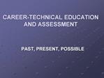 CAREER-TECHNICAL EDUCATION AND ASSESSMENT