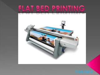 Flat Bed Printing and its Uses