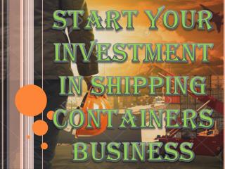 Start Your Investment in Shipping Containers Business