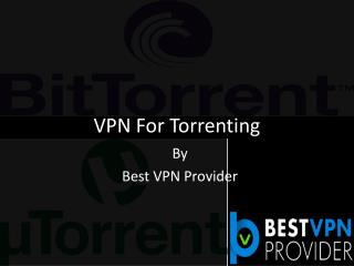 Best VPN For Torrenting