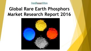 Global Rare Earth Phosphors Market Research Report 2016