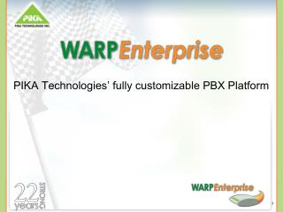 PIKA Technologies’ fully customizable PBX Platform