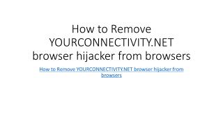 How to Remove YOURCONNECTIVITY.NET browser hijacker from browsers