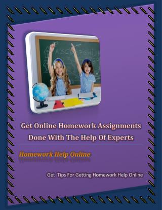 Get Online Homework Assignments Done With The Help Of Experts