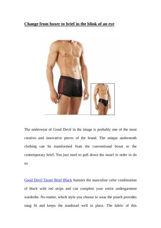 Change from Boxer to Brief in the blink of an eye