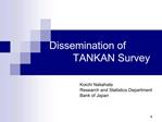 Dissemination of TANKAN Survey