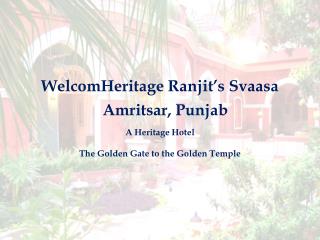 WelcomHeritage Ranjit's Svaasa - A Heritage Hotel in Amritsar, Punjab