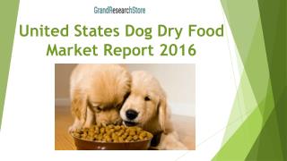 United States Dog Dry Food Market Report 2016