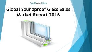 Global Soundproof Glass Sales Market Report 2016