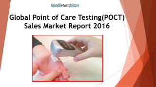 Global Point of Care Testing(POCT) Sales Market Report 2016