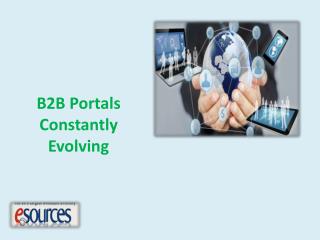 B2B Portals – Constantly Evolving