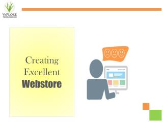 Creating Excellent Webstore - Vxplore Technologies