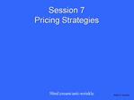 Session 7 Pricing Strategies