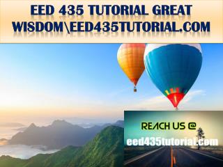 EED 435 TUTORIAL GREAT WISDOM \eed435tutorial.com
