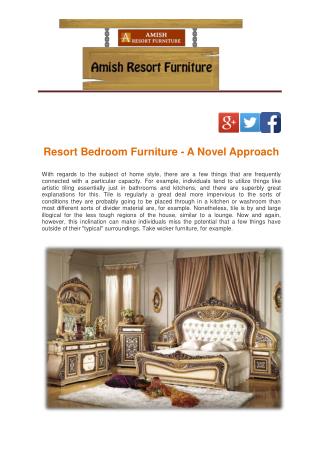 Resort Bedroom Furniture - A Novel Approach