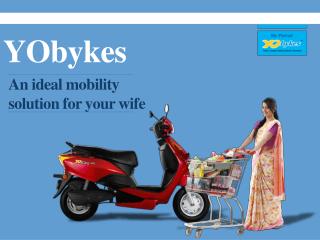 YObykes – An ideal mobility solution for your wife!