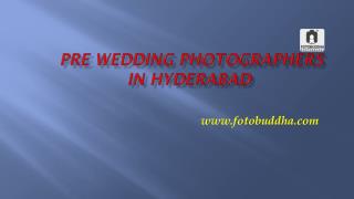 Pre Wedding Photographers in Hyderabad