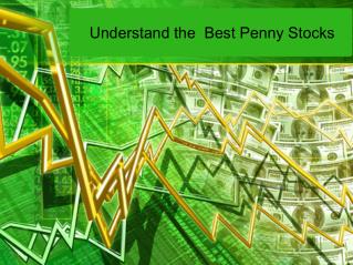 Understand the Best Penny Stocks