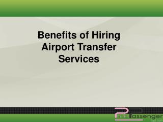 Benefits of Hiring Airport Transfer Services