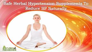 Safe Herbal Hypertension Supplements To Reduce BP Naturally