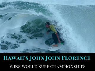 Hawaii's John John Florence wins World Surf championships