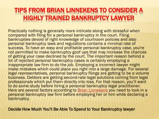 Tips from Brian Linnekens to consider a highly trained Bankruptcy Lawyer