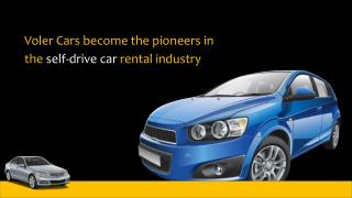 Voler Cars become the pioneers in the self-drive car rental industry