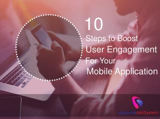 10 Steps to Boost User Engagement for Your Mobile Application