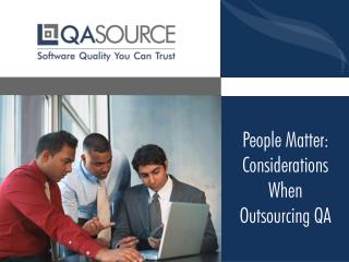 People Matter - Consideration When Outsourcing QA