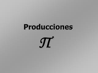 Producciones