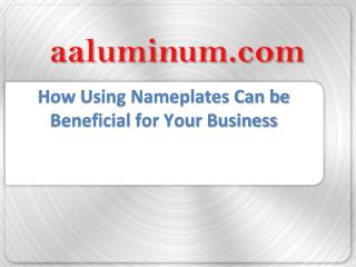 How Using Nameplates can be Beneficial for your Business