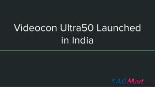 Videocon Ultra50 Launched in India