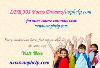 LDR 301 Focus Dreams/uophelp.com