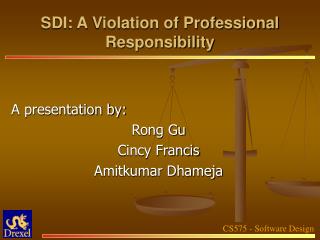 SDI: A Violation of Professional Responsibility