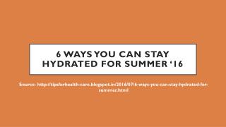 6 Ways You Can Stay Hydrated for Summer ‘16