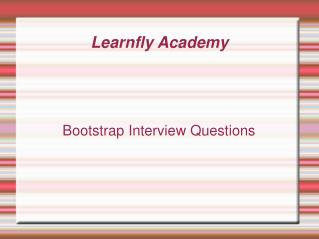 Bootstrap Interview Question : Learnfly Academy