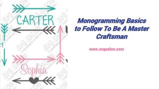 Monogramming Basics to Follow To Be A Master Craftsman