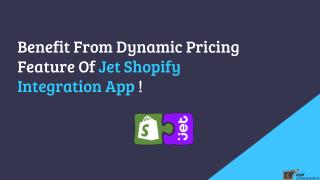 Benefit from Dynamic Pricing feature of Jet Shopify Integration App by Cedcommerce