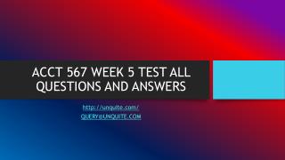 ACCT 567 WEEK 5 TEST ALL QUESTIONS AND ANSWERS
