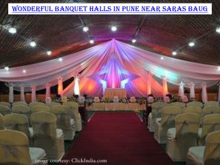 Wonderful banquet halls in Pune near Saras Baug