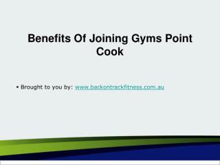 Benefits Of Joining Gyms Point Cook