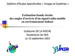 Estimation bande troite des angles darriv e dun signal radio-mobile en environnement Indoor