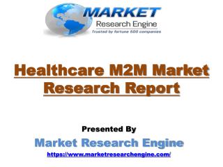 Healthcare M2M Market will cross US$ 35.0 Billion by 2020