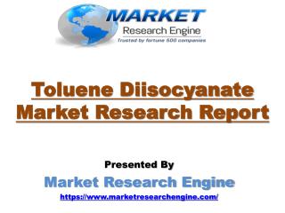 Toluene Diisocyanate Market Worth US$ 10 Billion by 2023